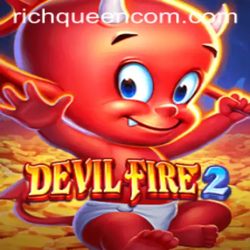 Experience the Thrills of DevilFire2: Unleashing the Power of RICHQUEEN