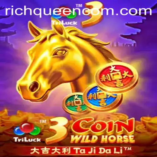 Unveiling the Excitement of 3CoinWildHorse: Dive into the World of RICHQUEEN