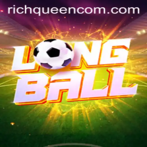 Dive into the Exciting World of LongBall: The Era of RICHQUEEN