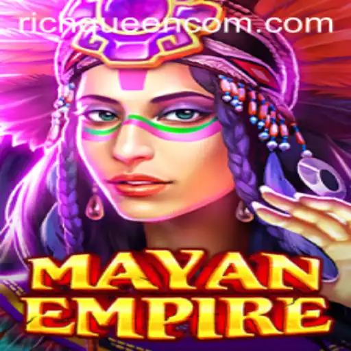Exploring the World of MayanEmpire: A Journey with RICHQUEEN