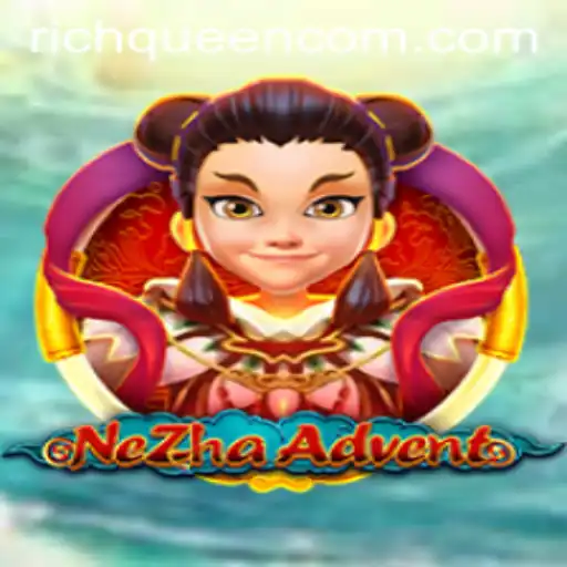 NeZhaAdvent: Unveiling the Mystical Adventure with RICHQUEEN