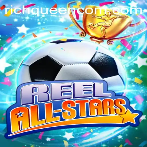 ReelAllStars: The Ultimate Gaming Experience with RICHQUEEN