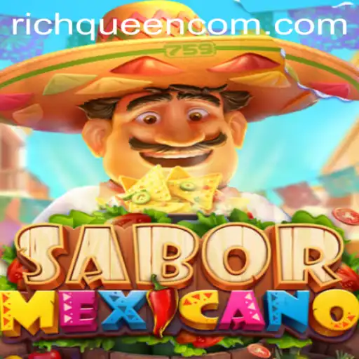 Exploring the Vibrant World of SaborMexicano: A Journey into the Land of RICHQUEEN