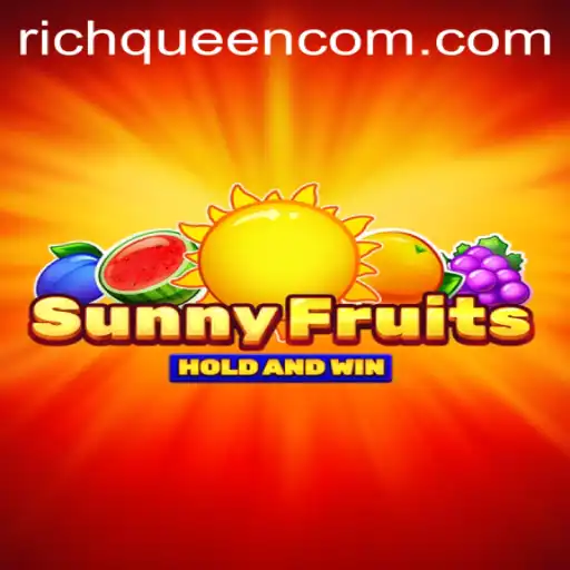 Exploring SunnyFruits: The Ultimate Guide with RICHQUEEN Bonus
