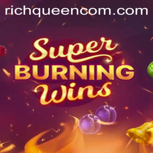 Discover SuperBurningWins: An Exciting Adventure In Online Gaming With RICHQUEEN